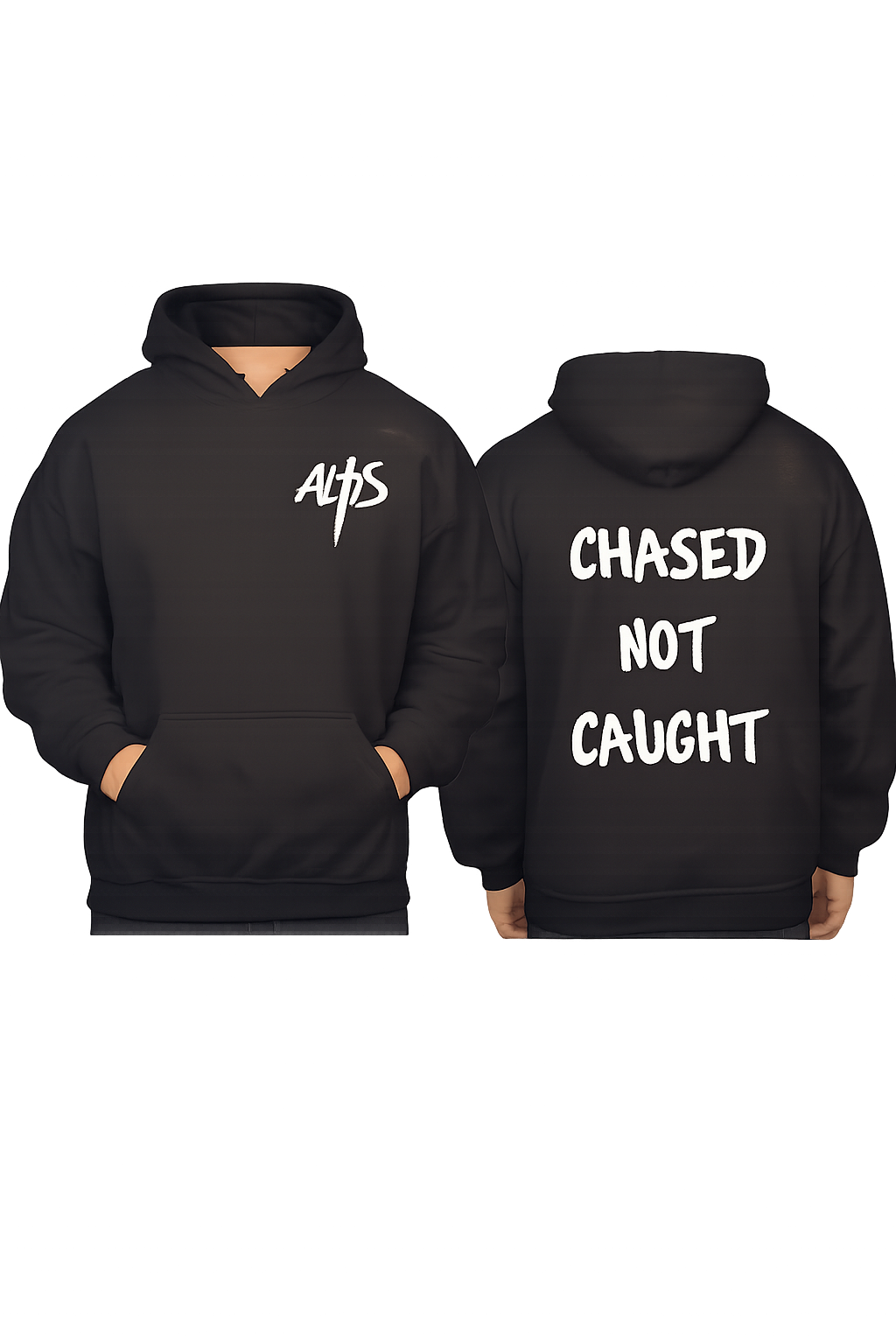 (Chased Not Caught) Hoodie