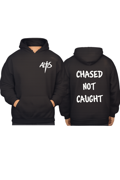 (Chased Not Caught) Hoodie