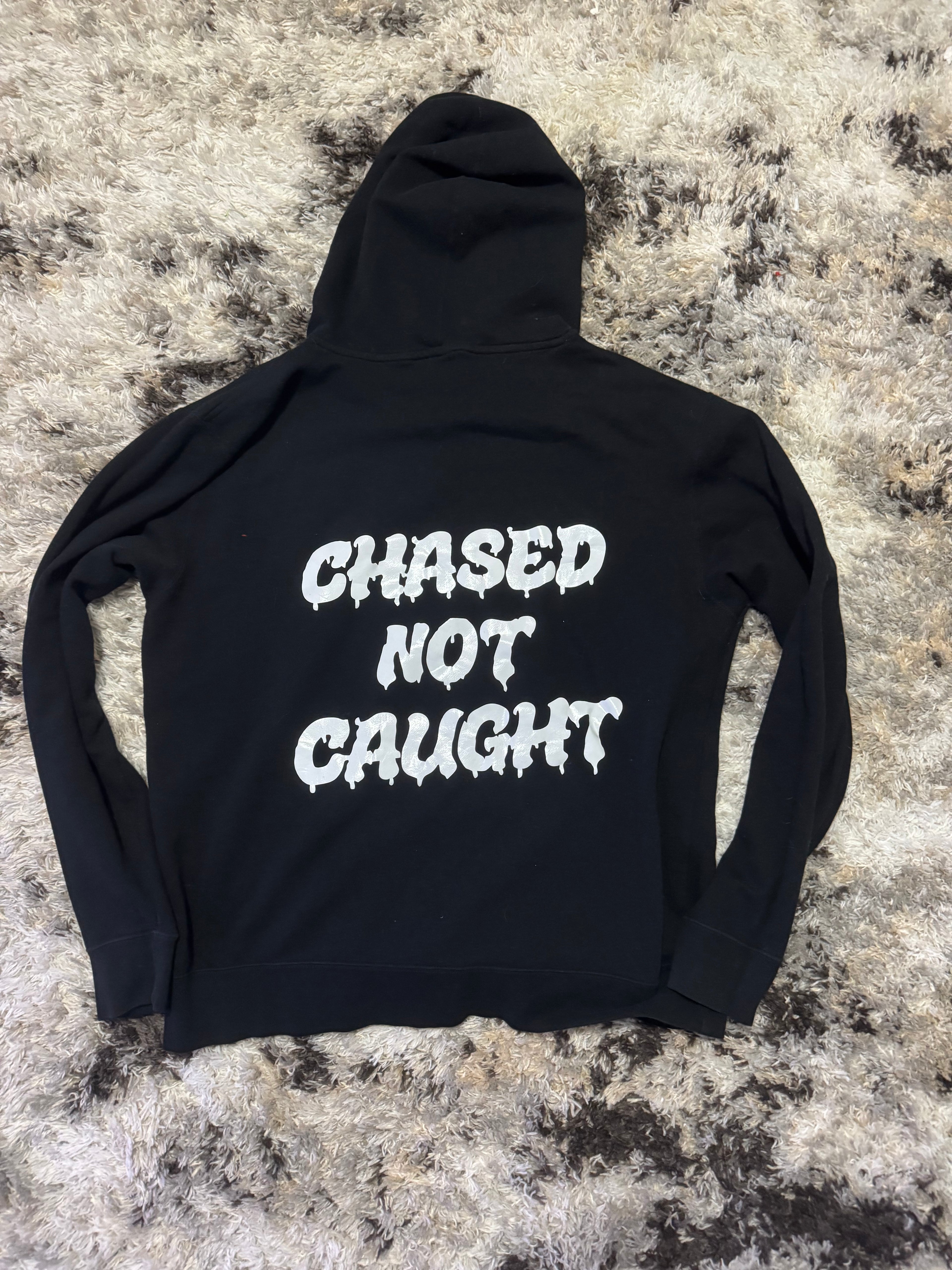 (Chased Not Caught) Hoodie